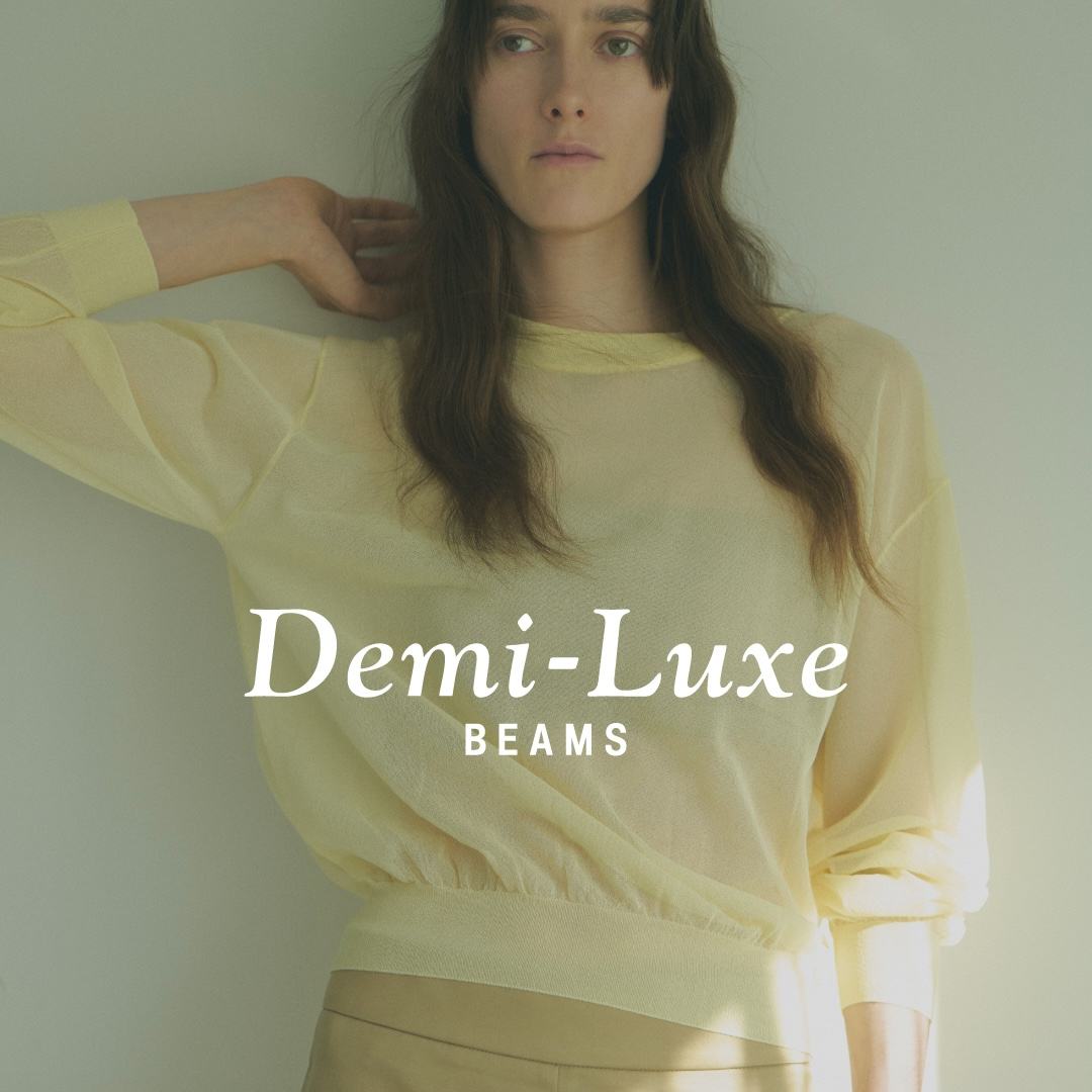 1F BEAMS  〈Demi-Luxe BEAMS〉 展開開始